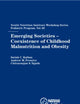 Emerging Societies - Coexistence of Childhood Malnutrition and Obesity (Nestle Nutrition Institute Workshop Series, Pediatric Program)