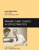 Low Back Pain, An Issue of Primary Care Clinics in Office Practice (Volume 39-3) (The Clinics: Internal Medicine, Volume 39-3)