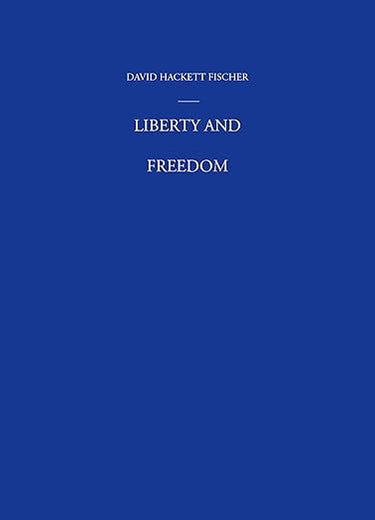 Liberty and Freedom: A Visual History of America's Founding Ideas (America: a cultural history) (VOLUME III)
