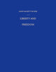 Liberty and Freedom: A Visual History of America's Founding Ideas (America: a cultural history) (VOLUME III)
