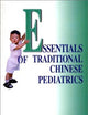Essentials of Traditional Chinese Pediatrics