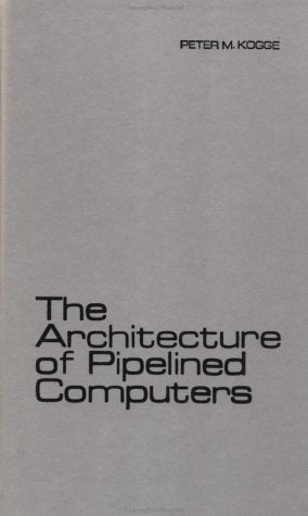 The Architecture of Pipelined Computers