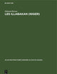 Les Illabakan (Niger): Une tribu touarègue sahélienne et son aire de nomadisation (Atlas des structures agraires au sud du Sahara, 10) (French Edition)