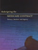 Redesigning the Medicare Contract: Politics, Markets, and Agency