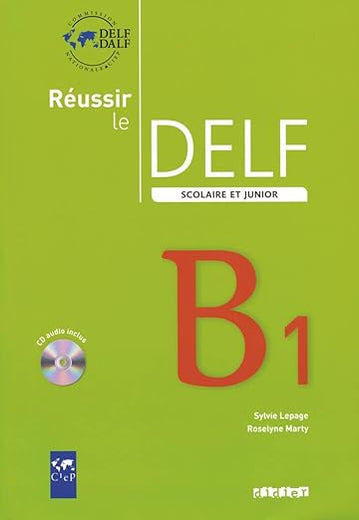 Reussir le Delf Scolaire et Junior : Livre & CD B1 (French Edition)