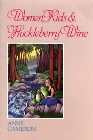 Women, Kids & Huckleberry Wine