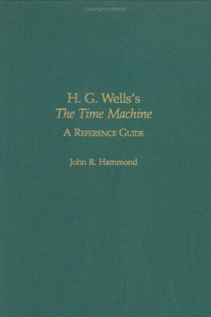 H.G. Wells's The Time Machine: A Reference Guide