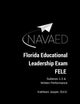 Florida Educational Leadership Exam - FELE: NavaED: Subtest 1-3 & Written Performance