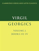 Virgil: The Georgics, Vol. II, Book III-IV (Cambridge Greek and Latin Classics)