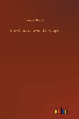 Erewhon, or over the Range