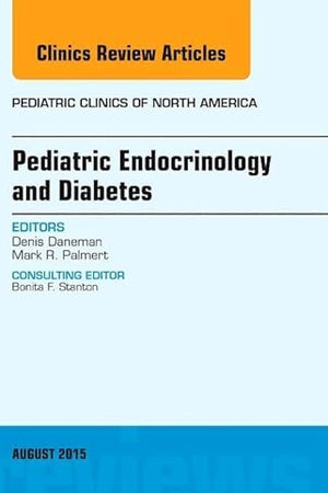 Pediatric Endocrinology and Diabetes, An Issue of Pediatric Clinics of North America (Volume 62-4) (The Clinics: Internal Medicine, Volume 62-4)