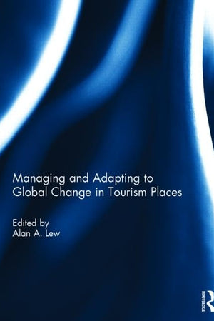 Managing and Adapting to Global Change in Tourism Places