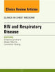 HIV and Respiratory Disease, An Issue of Clinics in Chest Medicine (Volume 34-2) (The Clinics: Internal Medicine, Volume 34-2)