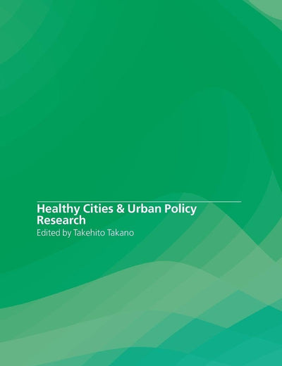 Healthy Cities and Urban Policy Research