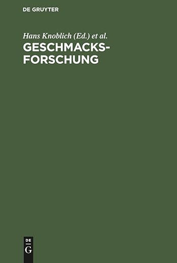 Geschmacksforschung: Marketing und Sensorik für Nahrungs- und Genussmittel (German Edition)