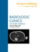 Emergency Radiology, An Issue of Radiologic Clinics of North America (Volume 50-1) (The Clinics: Radiology, Volume 50-1)