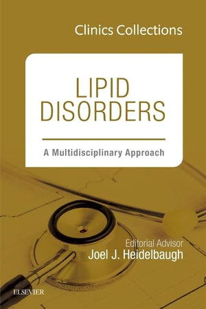 Lipid Disorders: A Multidisciplinary Approach (Clinics Collections) (Volume 5C)