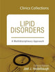 Lipid Disorders: A Multidisciplinary Approach (Clinics Collections) (Volume 5C)