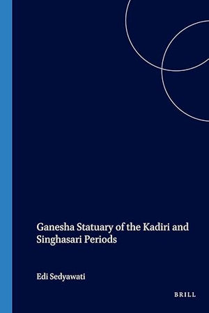 Ganesha Statuary of the Kadiri and Singhasari Periods (Verhandelingen van het Koninklijk Instituut voor Taal-, Land- en Volkenkunde, 160)