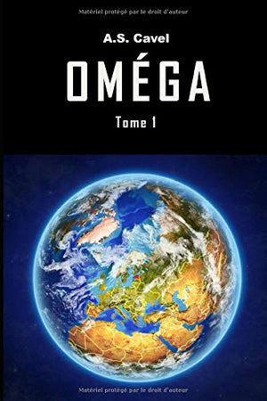 Oméga: Tome I (French Edition)