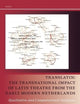 TransLatin: The Transnational Impact of Latin Theatre from the Early Modern Netherlands: Qualitative and Computational Analyses (Drama and Theatre in Early Modern Europe, 15)