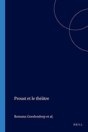 Proust et le théâtre (Marcel Proust Aujourd'hui, 4)