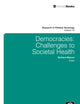 Democracies: Challenges to Societal Health (Research in Political Sociology, 19)