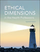 Ethical Dimensions in the Health Professions - Binder Ready
