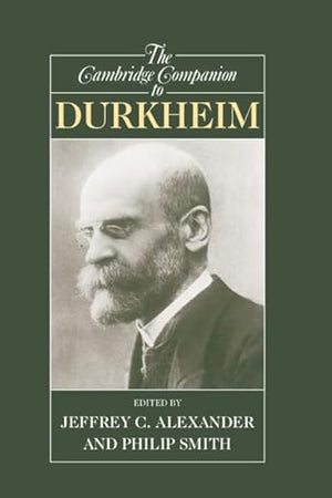 The Cambridge Companion to Durkheim