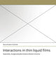 Interactions in thin liquid films: Oppositely charged polyelectrolyte/surfactant mixtures
