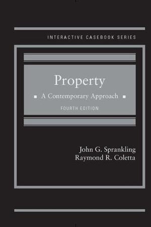 Property: A Contemporary Approach (Interactive Casebook Series)