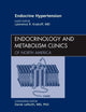 Endocrine Hypertension, An Issue of Endocrinology and Metabolism Clinics of North America (Volume 40-2) (The Clinics: Internal Medicine, Volume 40-2)