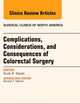 Complications, Considerations and Consequences of Colorectal Surgery, An Issue of Surgical Clinics (Volume 93-1) (The Clinics: Surgery, Volume 93-1)
