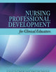 Nursing Professional Development for Clinical Educators