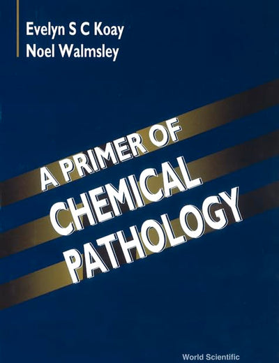 A Primer of Chemical Pathology