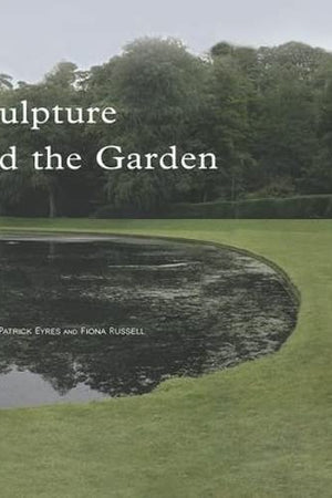 Sculpture And the Garden (Subject/Object: New Studies in Sculpture)