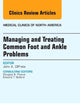 Managing and Treating Common Foot and Ankle Problems, An Issue of Medical Clinics (Volume 98-2) (The Clinics: Internal Medicine, Volume 98-2)