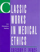 Classic Works in Medical Ethics: Core Philosophical Readings