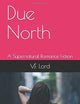 Due North: A Supernatural Romance Fiction