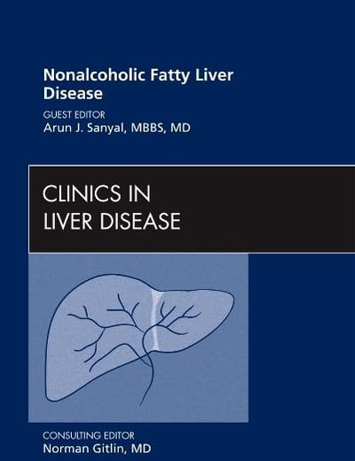 Nonalcoholic Fatty Liver Disease, An Issue of Clinics in Liver Disease (Volume 16-3) (The Clinics: Internal Medicine, Volume 16-3)