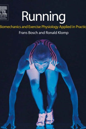 Running: Biomechanics and Exercise Physiology in Practice