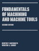 Fundamentals of Metal Machining and Machine Tools, Third Edition (Manufacturing, Engineering and Materials Processing)