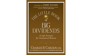 The Little Book of Big Dividends: A Safe Formula for Guaranteed Returns (Little Books. Big Profits)