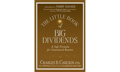 The Little Book of Big Dividends: A Safe Formula for Guaranteed Returns (Little Books. Big Profits)