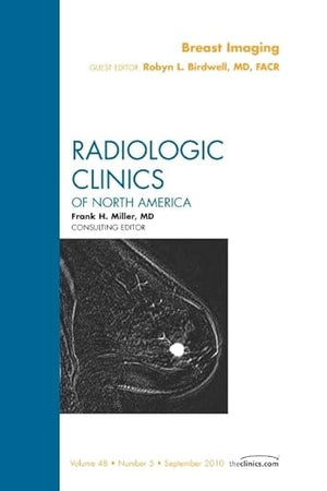 Breast Imaging, An Issue of Radiologic Clinics of North America (Volume 48-5) (The Clinics: Radiology, Volume 48-5)