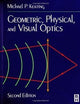 Geometric, Physical, and Visual Optics