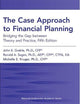 The Case Approach to Financial Planning: Bridging the Gap between Theory and Practice, Fifth Edition