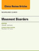 Movement Disorders, An Issue of Neurologic Clinics (Volume 33-1) (The Clinics: Radiology, Volume 33-1)