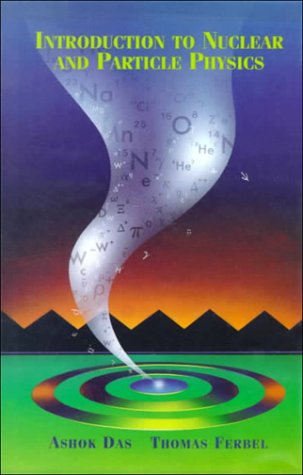 Introduction to Nuclear and Particle Physics