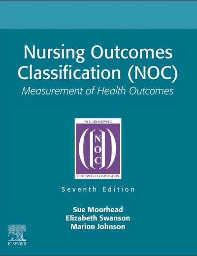 Nursing Outcomes Classification (NOC): Measurement of Health Outcomes